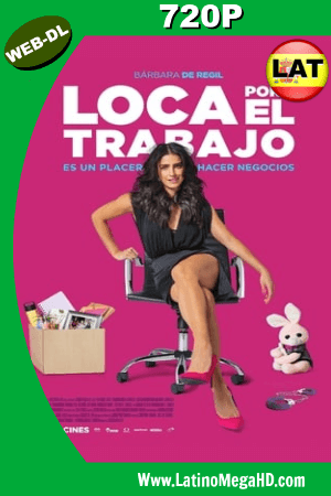 Loca Por El Trabajo (2018) Latino HD WEB-DL 720P ()